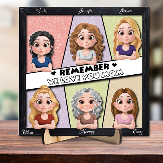 Remember We Love You Mom - Personalized Custom Wooden Plaque