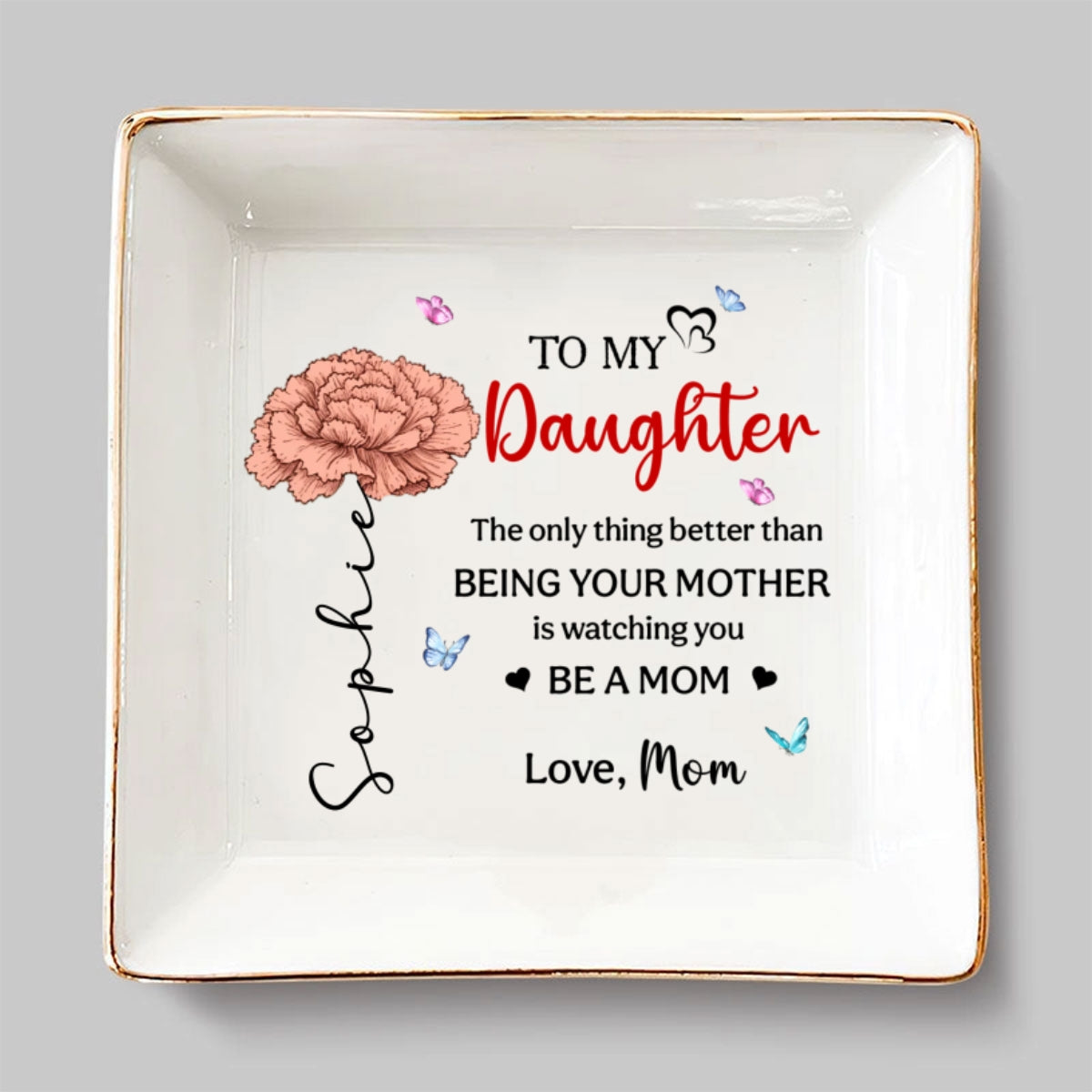 To My Daughter - Personalized Custom Jewelry Dish