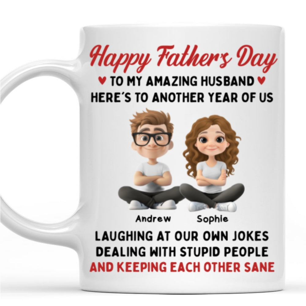 Laugh At Our Own Jokes - Personalized Custom Coffee Mug