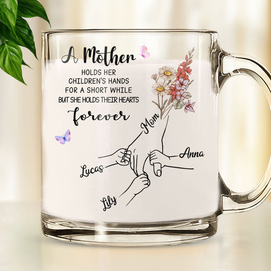 Mother Holds Her Children Heart Forever - Personalized Custom Glass Mug