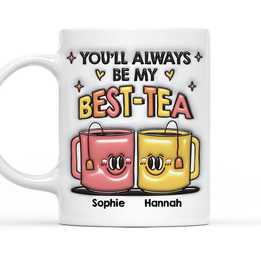 You Always My Besties - Personalized Custom 3D Inflated Effect Mug