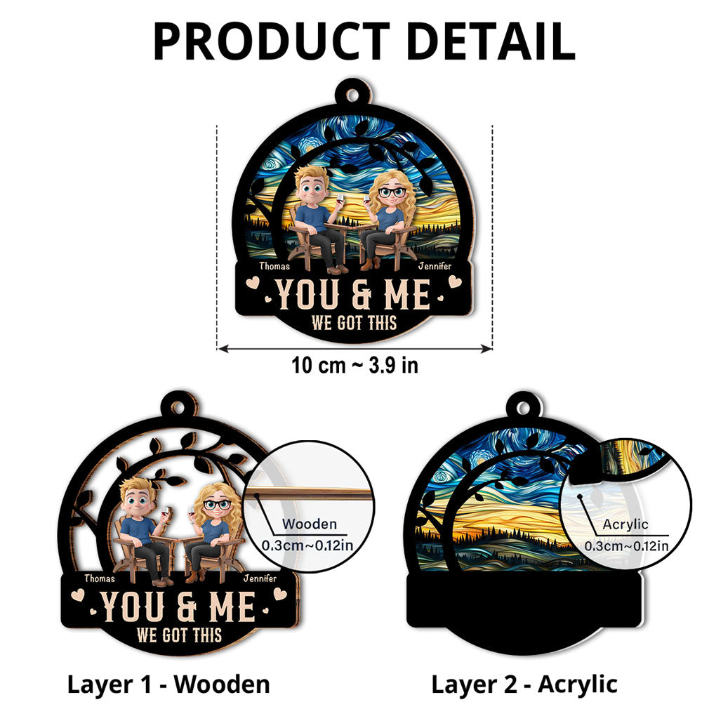 You And Me Got This - Personalized Custom Suncatcher Ornament
