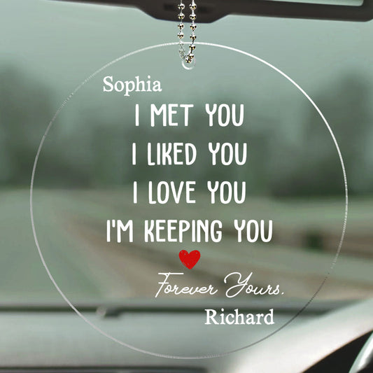 I Met You I Liked You - Personalized Custom Car Ornament