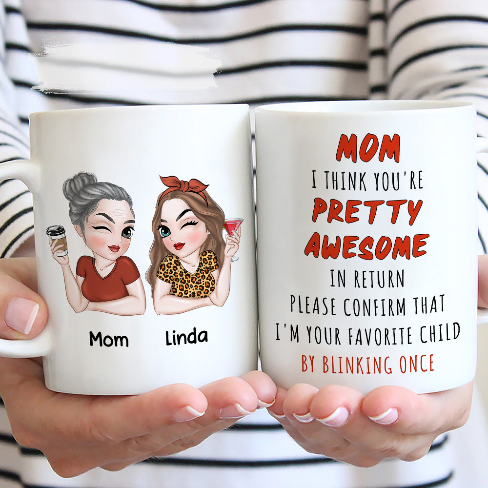 You Are Pretty Awesome - Personalized Custom Coffee Mug