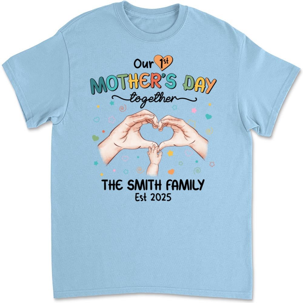 Our First Mother Day Together - Personalized Custom T-shirt And Onesie