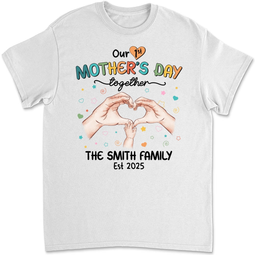 Our First Mother Day Together - Personalized Custom T-shirt And Onesie