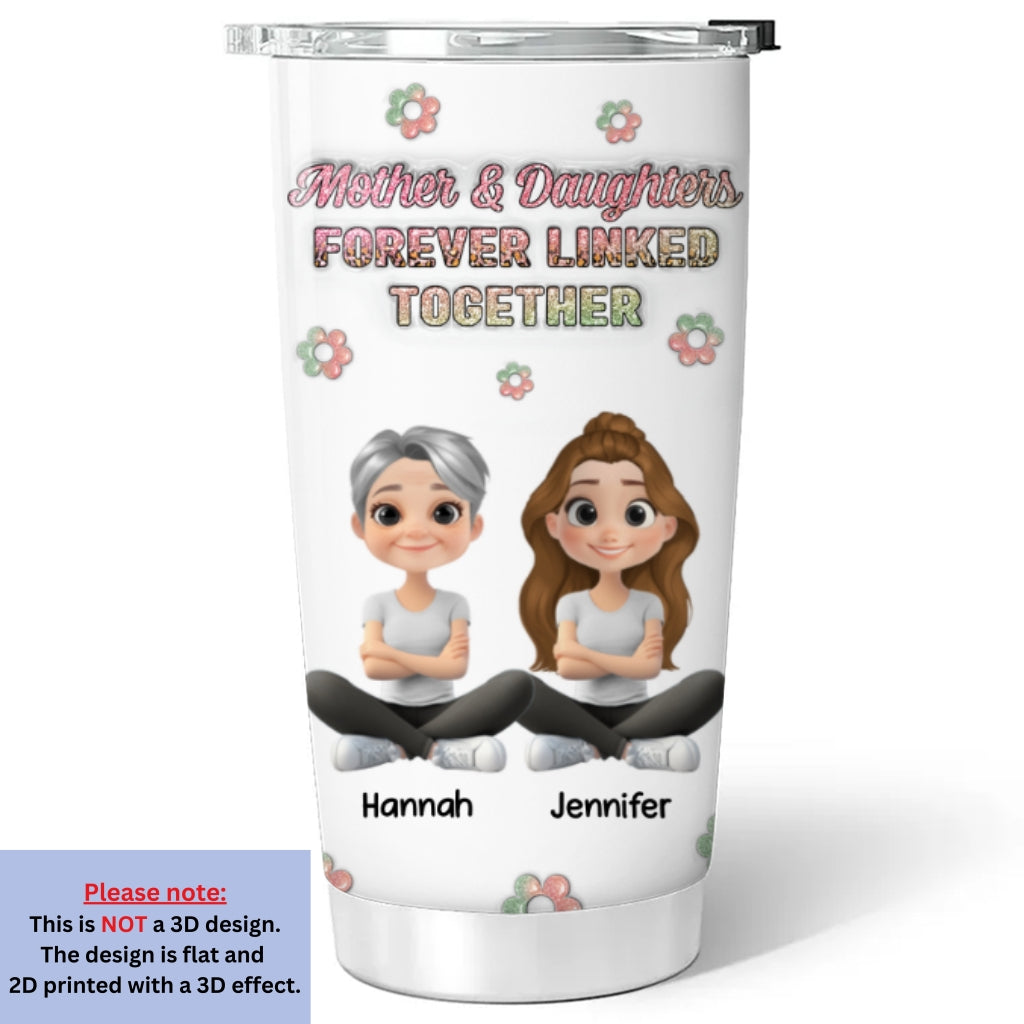 Mother And Daughter Linked Forever Cartoonize - Personalized Custom 3D Inflated Effect Tumbler