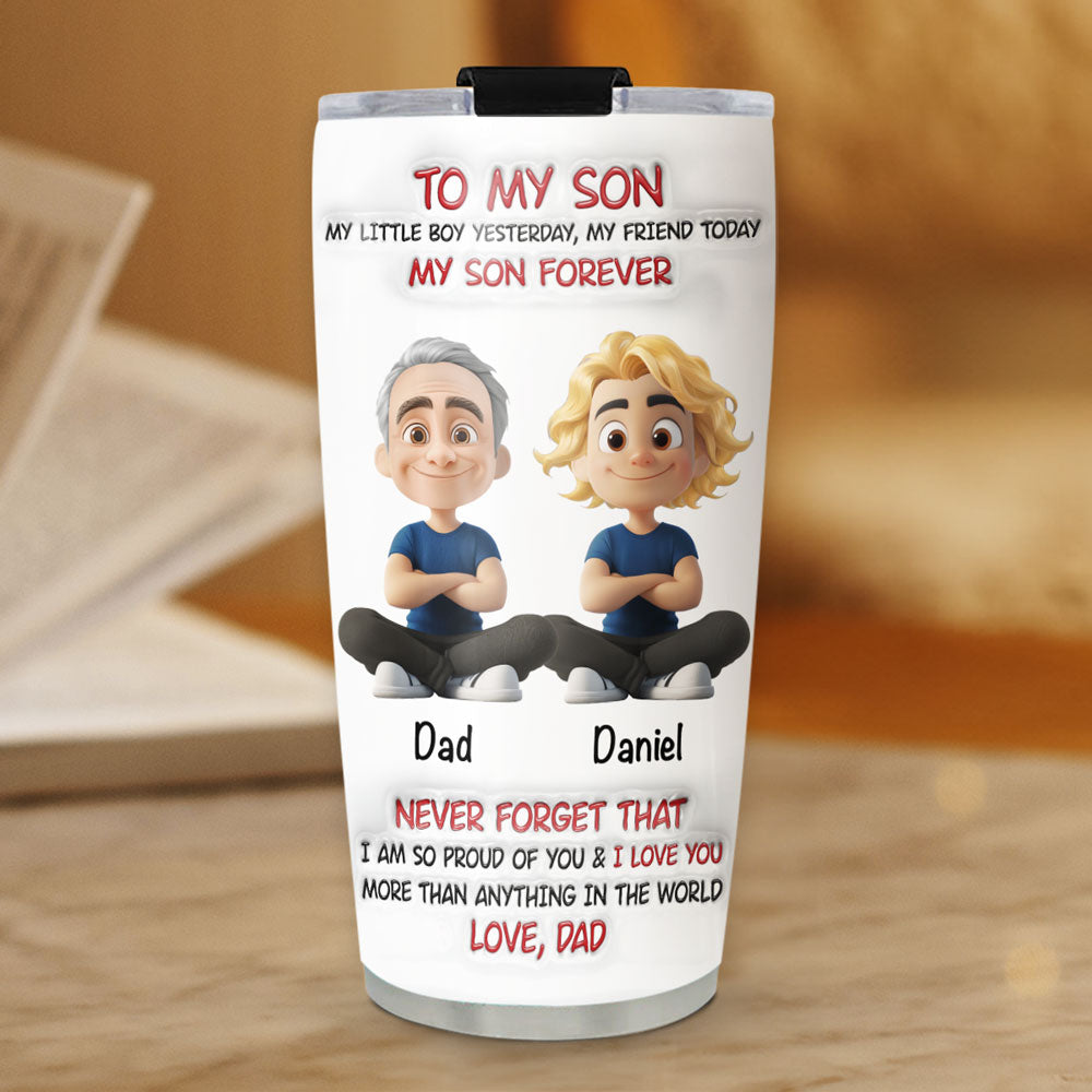 My Son Forever - Personalized Custom 3D Inflated Effect Tumbler