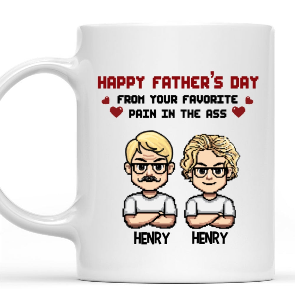 Pain In The Ass - Personalized Custom Coffee Mug