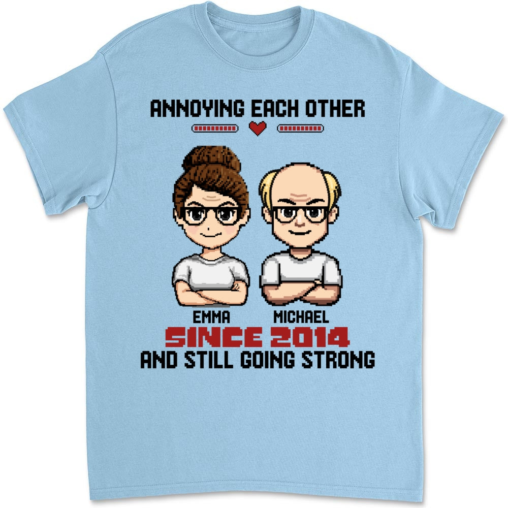 Annoying For Years - Personalized Custom Shirt