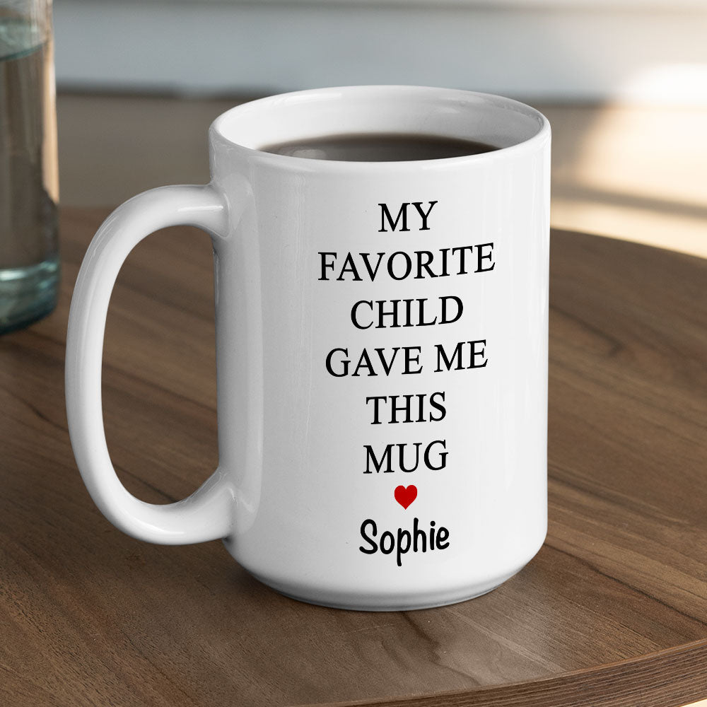 My Favorite Child - Personalized Custom Coffee Mug
