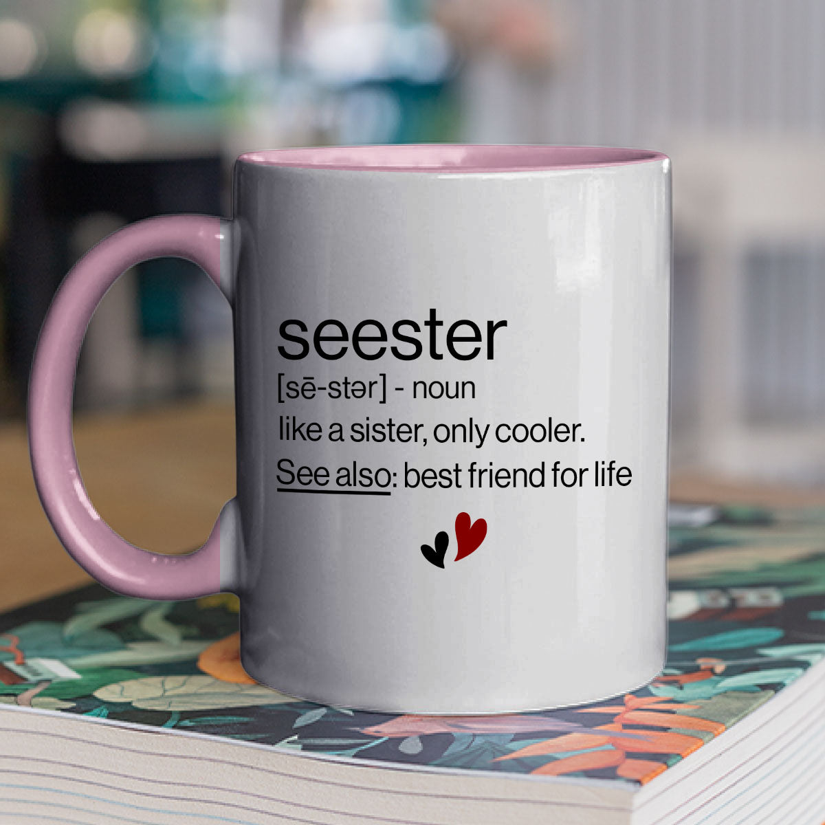 Seester Best Friend For Life - Personalized Custom Accent Mug