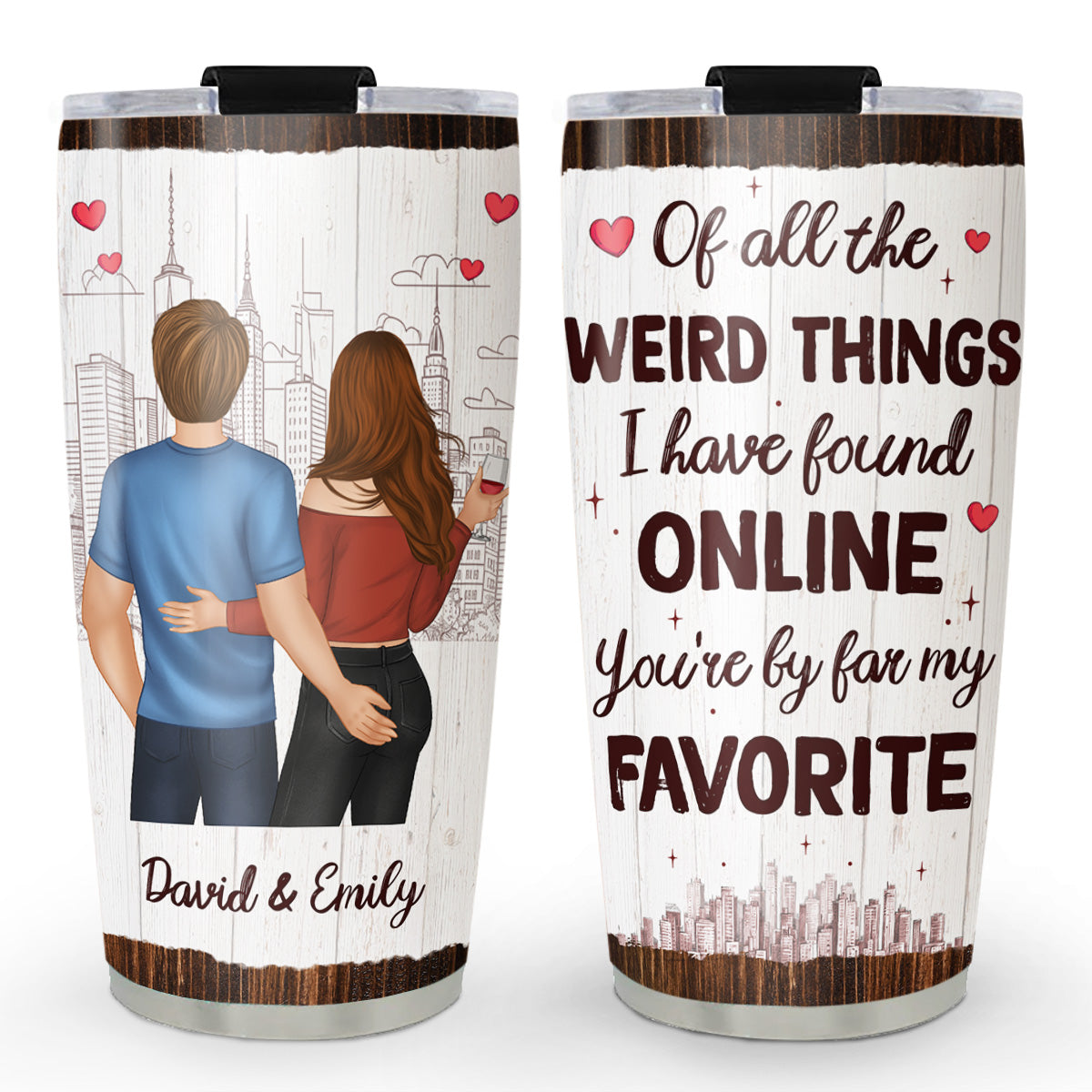 You Are My Favorite - Personalized Custom Tumbler