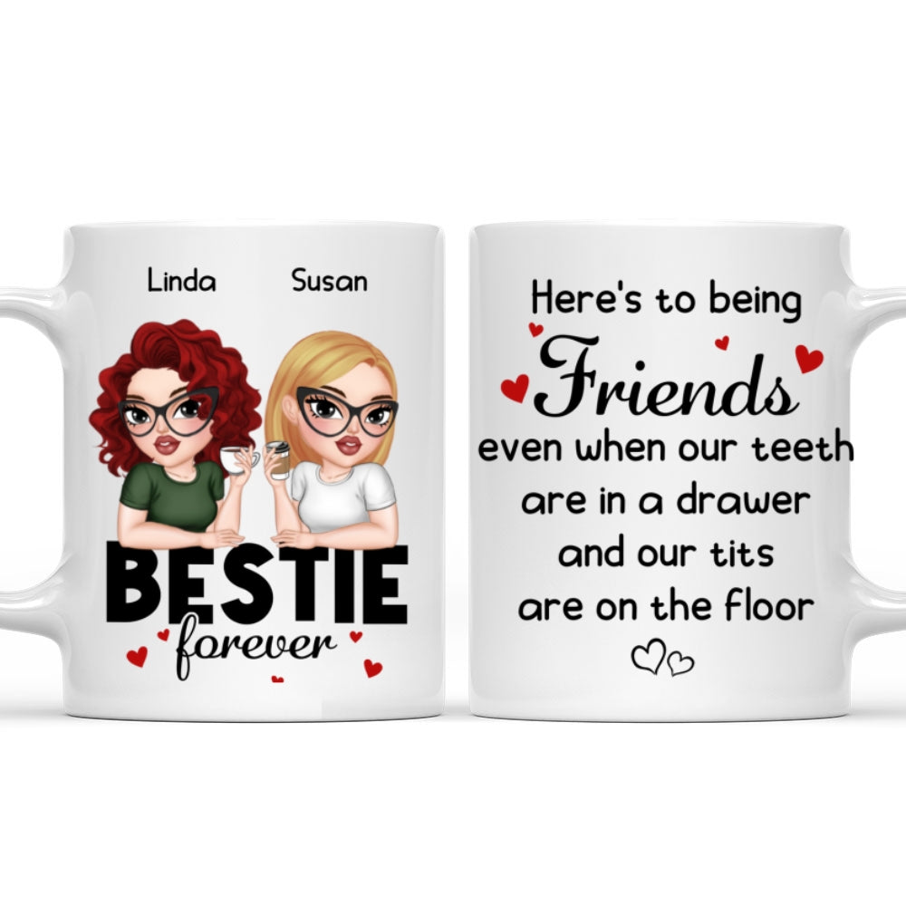 Here Is To Being Friends - Personalized Custom Coffee Mug