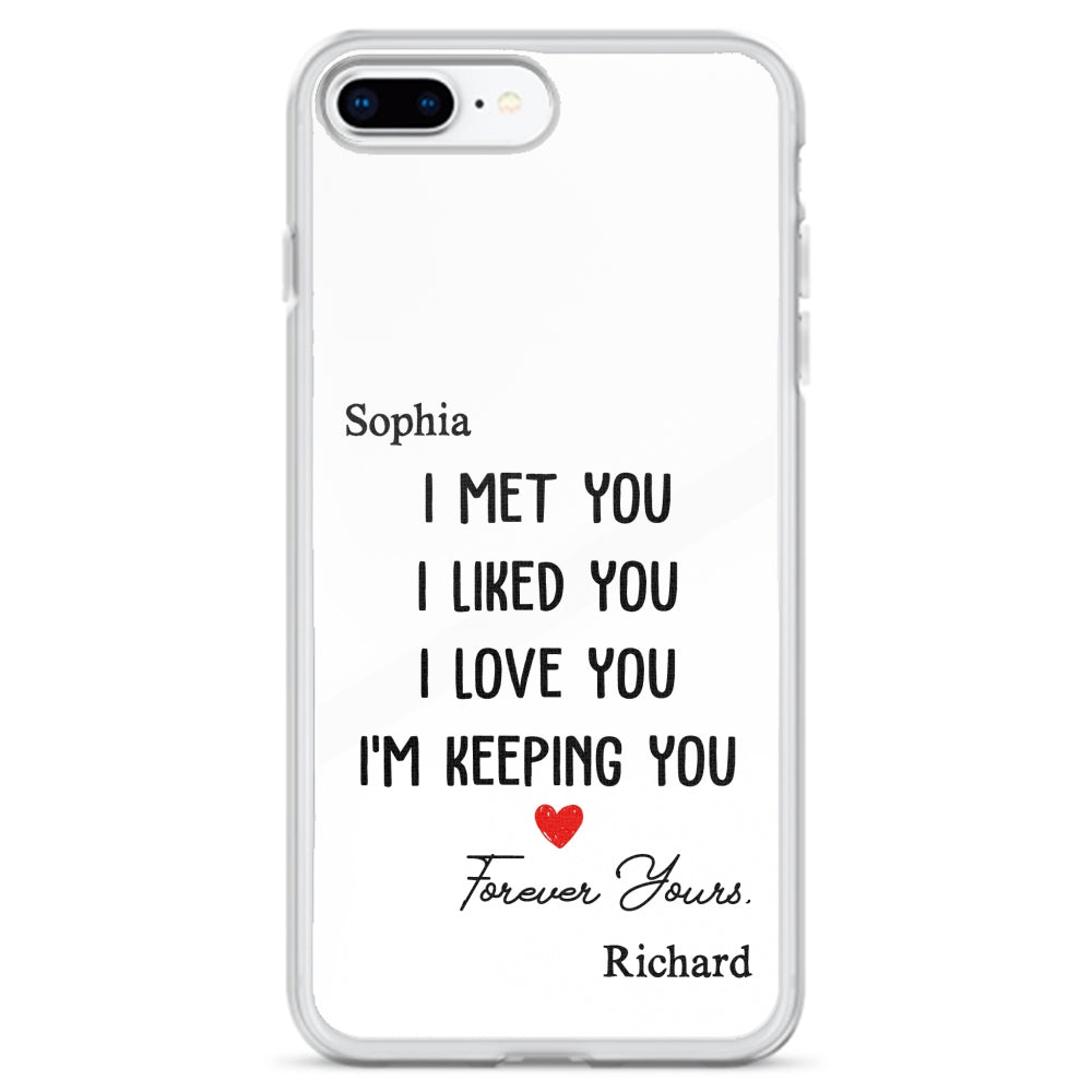 I Met You I Liked You - Personalized Custom Phone Case