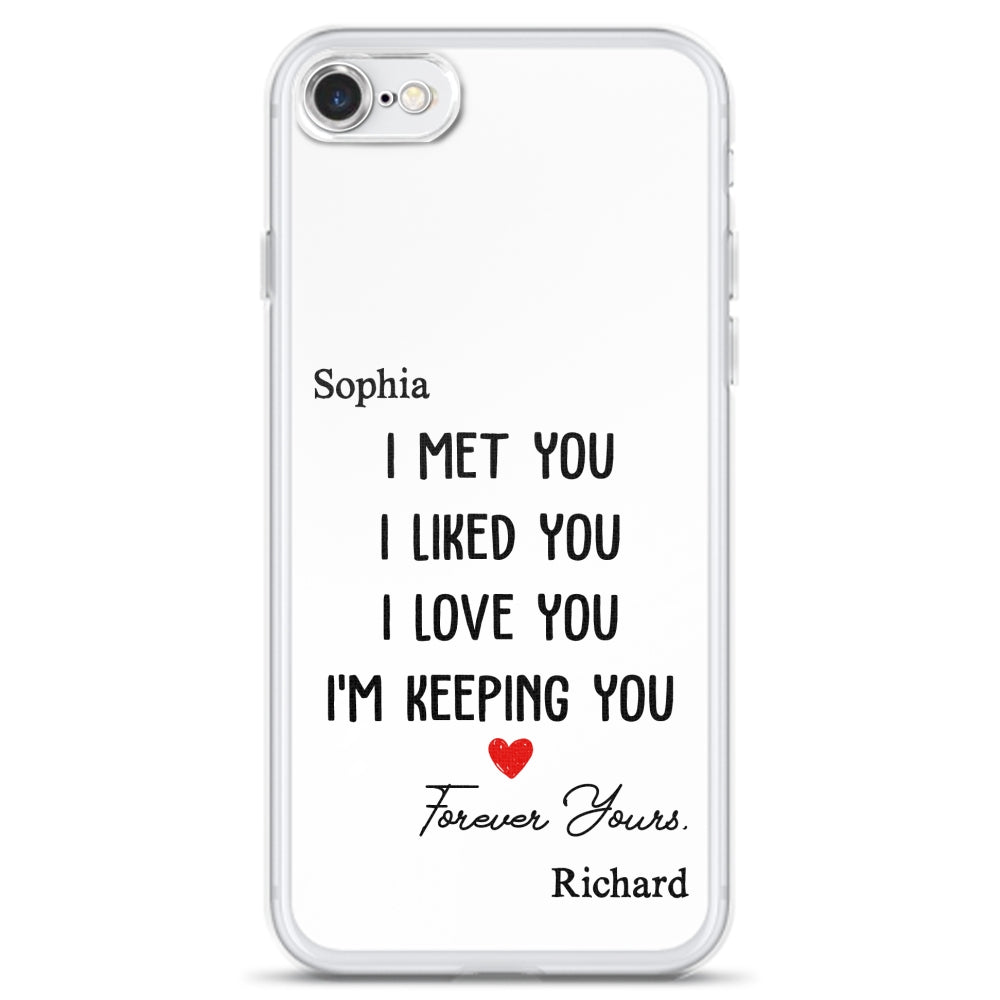 I Met You I Liked You - Personalized Custom Phone Case