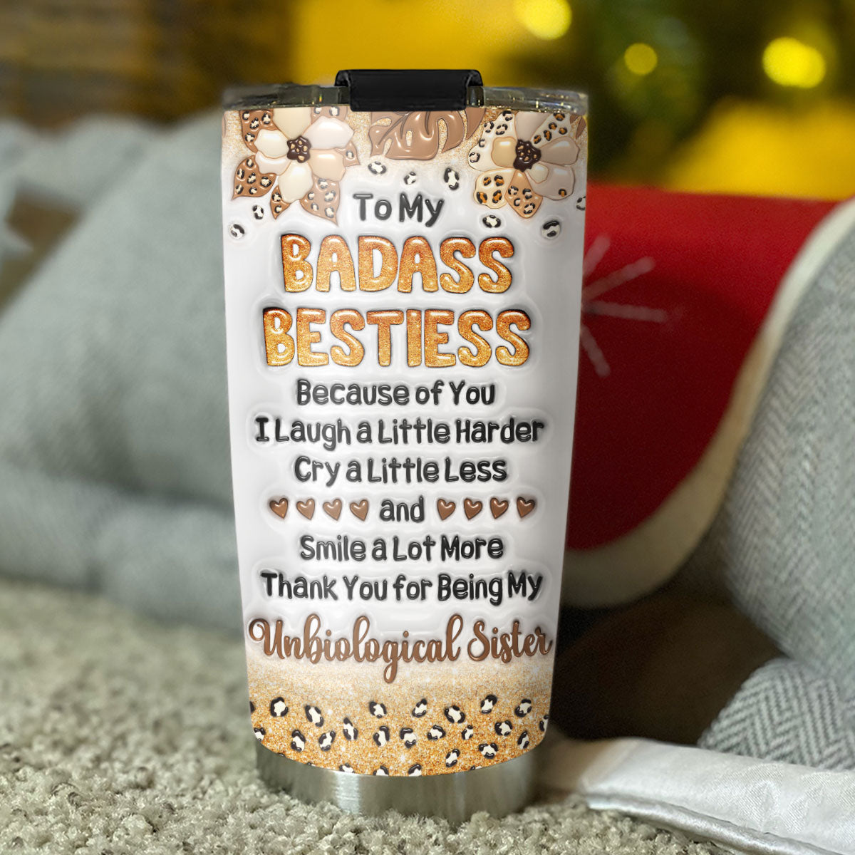 I Laugh Harder Because Of You - Personalized Custom 3D Inflated Effect Tumbler