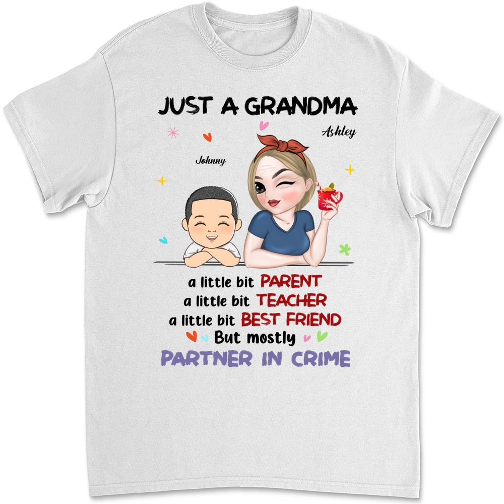 Just A Grandma Who's A Little Bit Partner In Crime - Personalized Custom Shirt