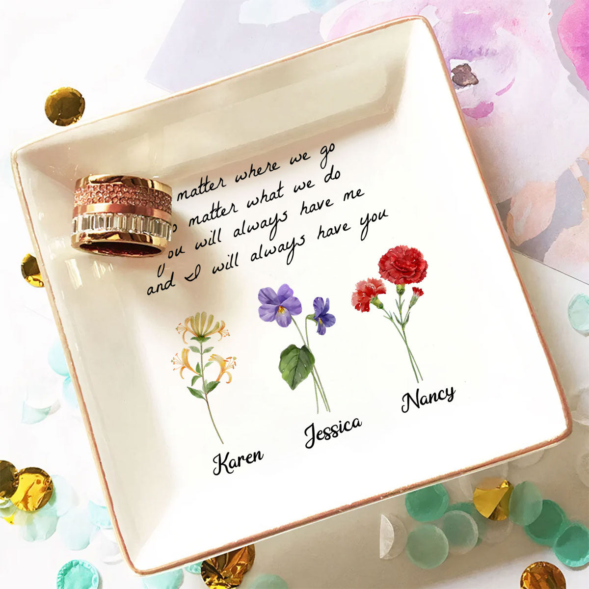 I Will Always Have You - Personalized Custom Jewelry Dish