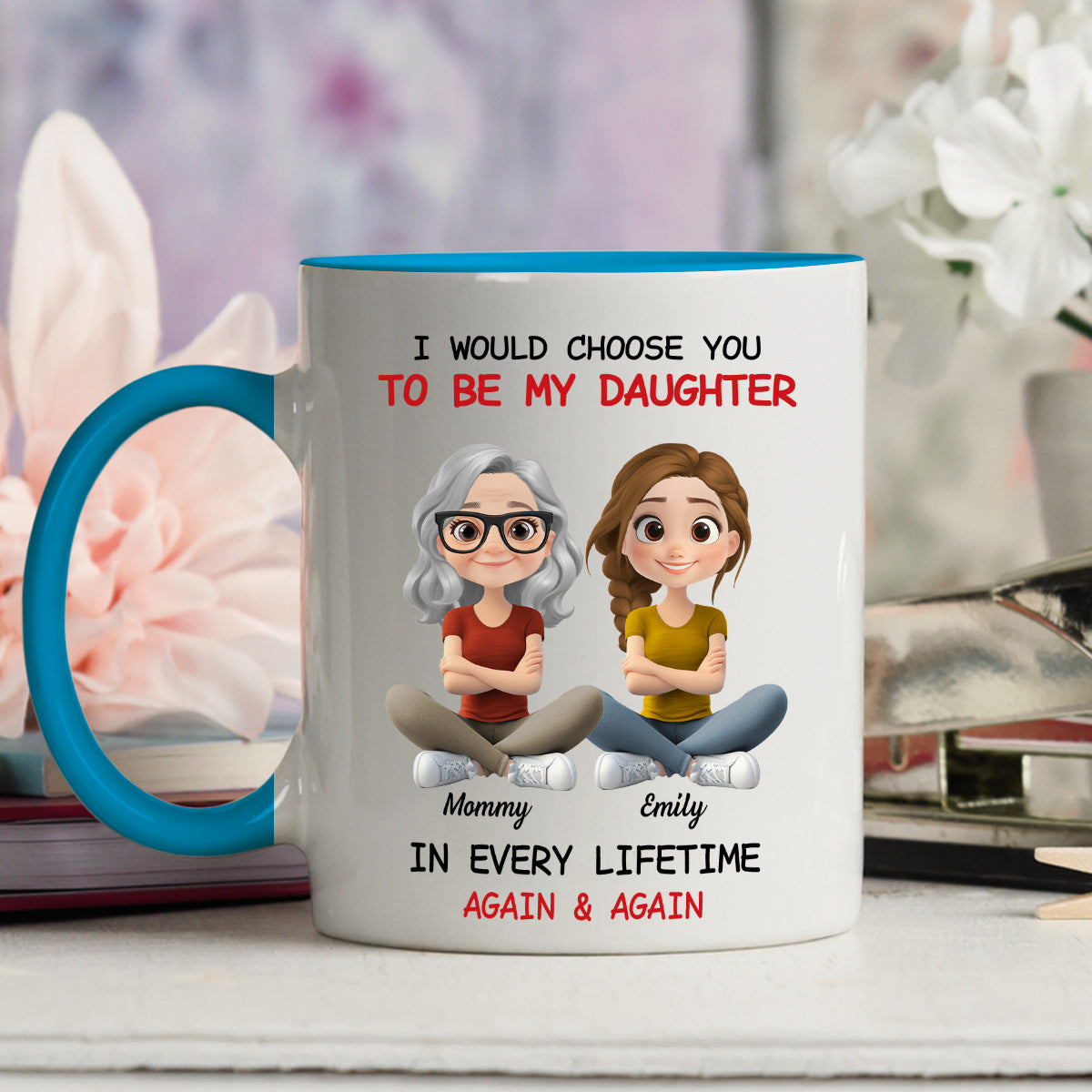 Always Choose You - Personalized Custom Accent Mug