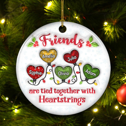 Friends Are Tied Together - Personalized Custom 3D Inflated Effect Ceramic Ornament