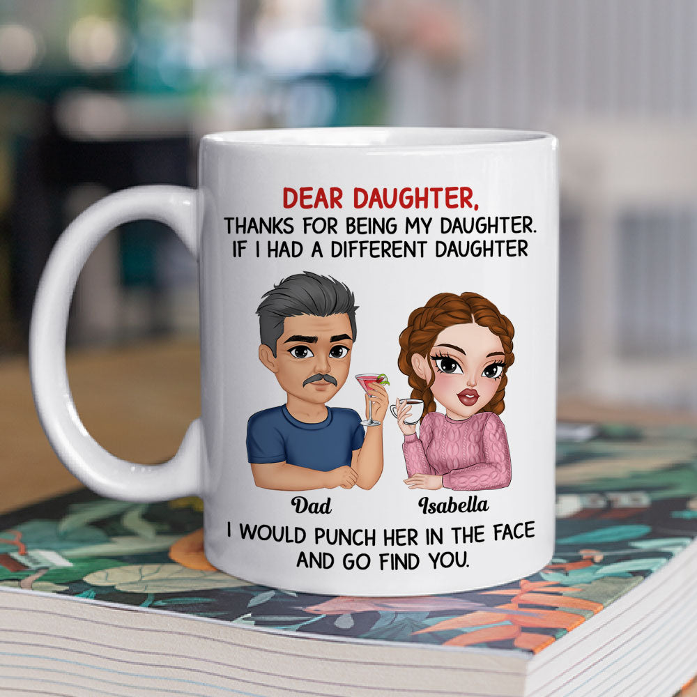 Thanks For Being My Daughter Version 2 - Personalized Custom Coffee Mug