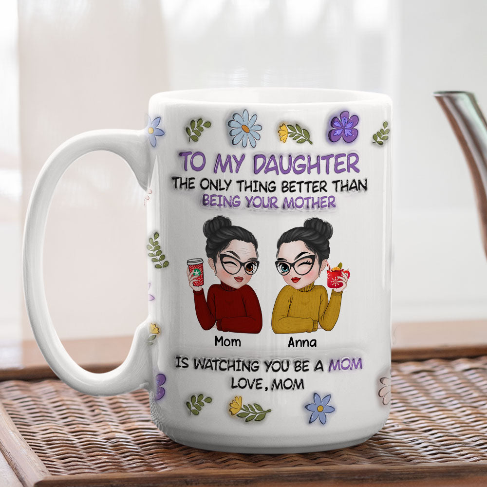 To My Daughter - Personalized Custom 3D Inflated Effect Mug