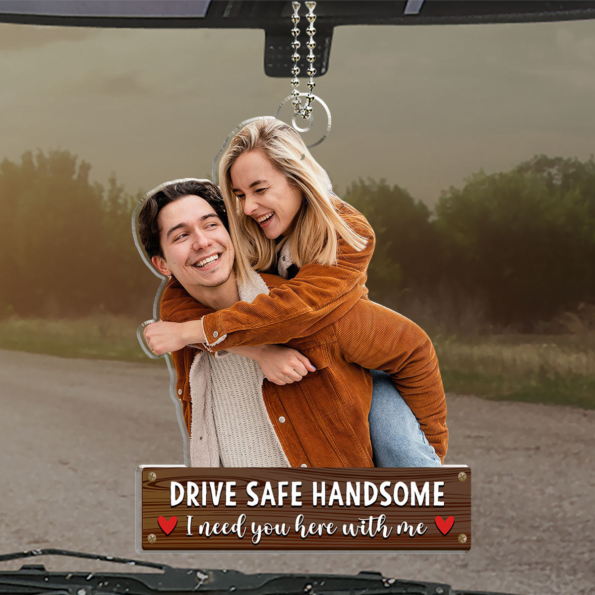 Drive Safe Handsome - Personalized Custom Car Ornament