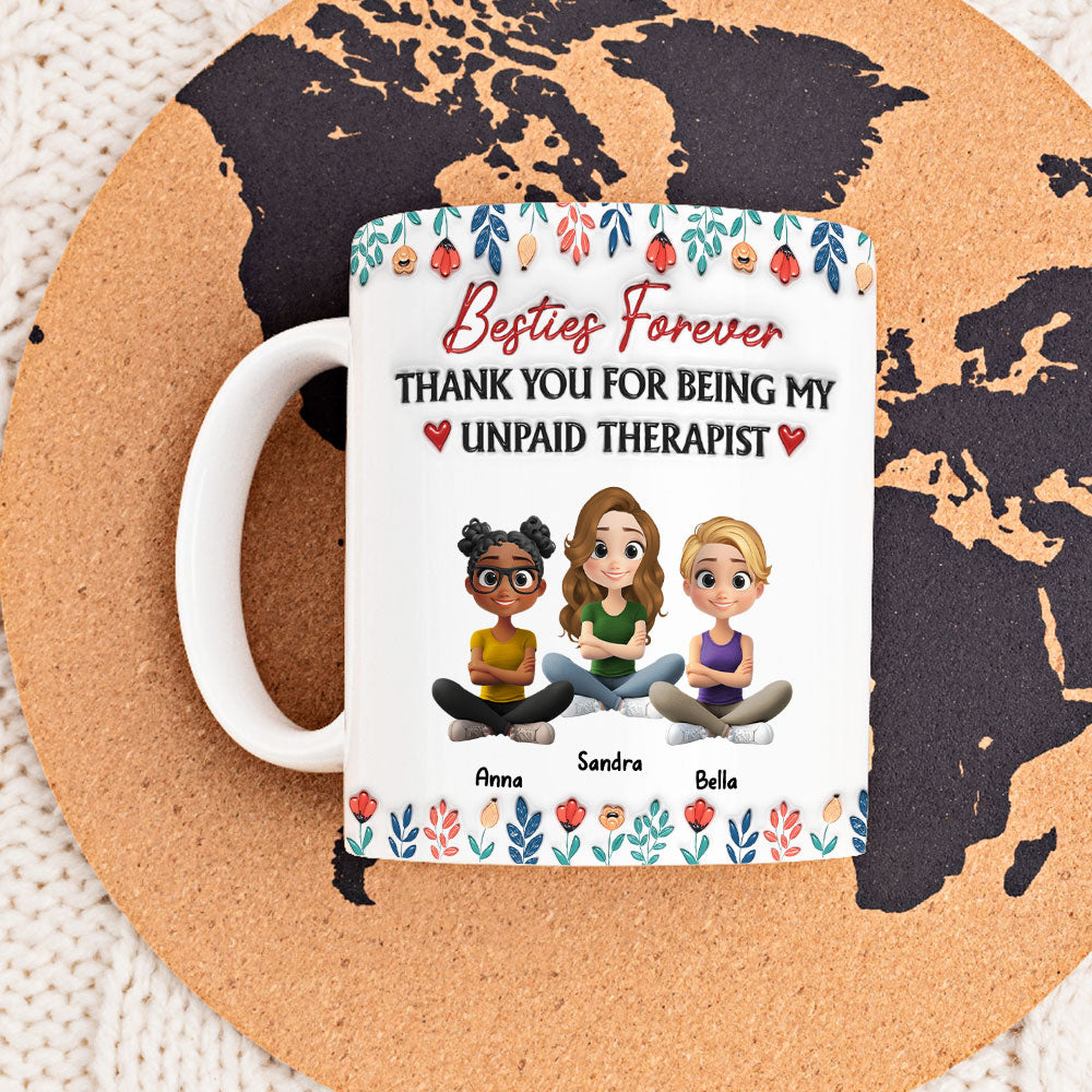 Being My Unpaid Therapist - Personalized Custom 3D Inflated Effect Mug