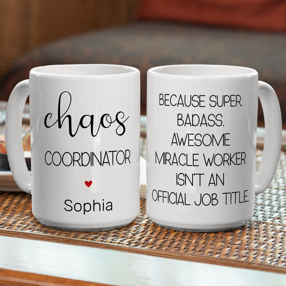 Chaos Coordinator - Personalized Custom Coffee Mug