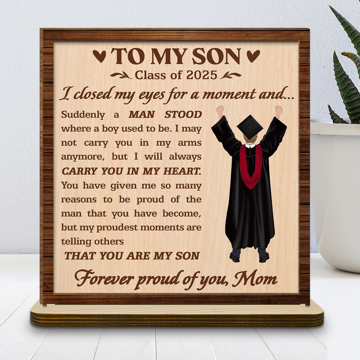 Forever Proud Of You - Personalized Custom 2-Layer Wood Plaque With Flat Base