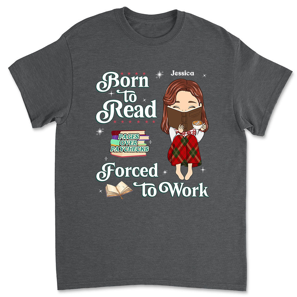 Built To Read, Forced To Grind - Personalized Custom Shirt