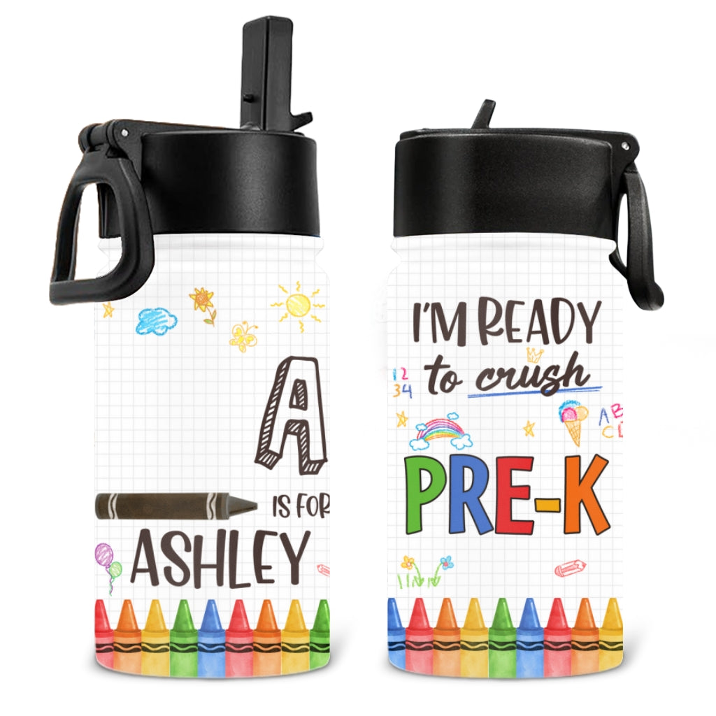 I Am Ready To Crush School - Personalized Custom Kids Water Bottle