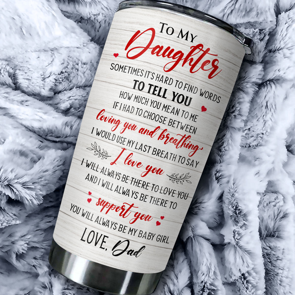 You Will Always Be My Daughter - Personalized Custom Tumbler