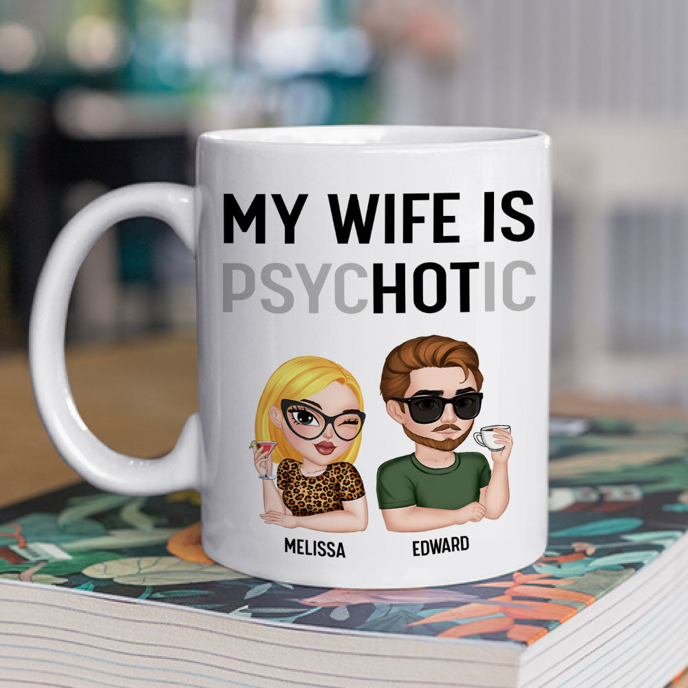 My Wife Is Hot - Personalized Custom Coffee Mug