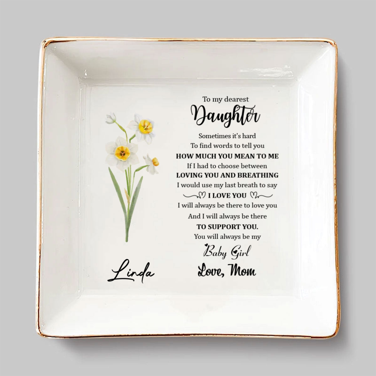 Mom Always Be There To Support Daughter - Personalized Custom Jewelry Dish