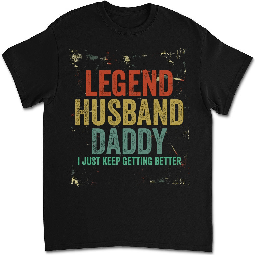Keep Getting Better - Personalized Custom Shirt
