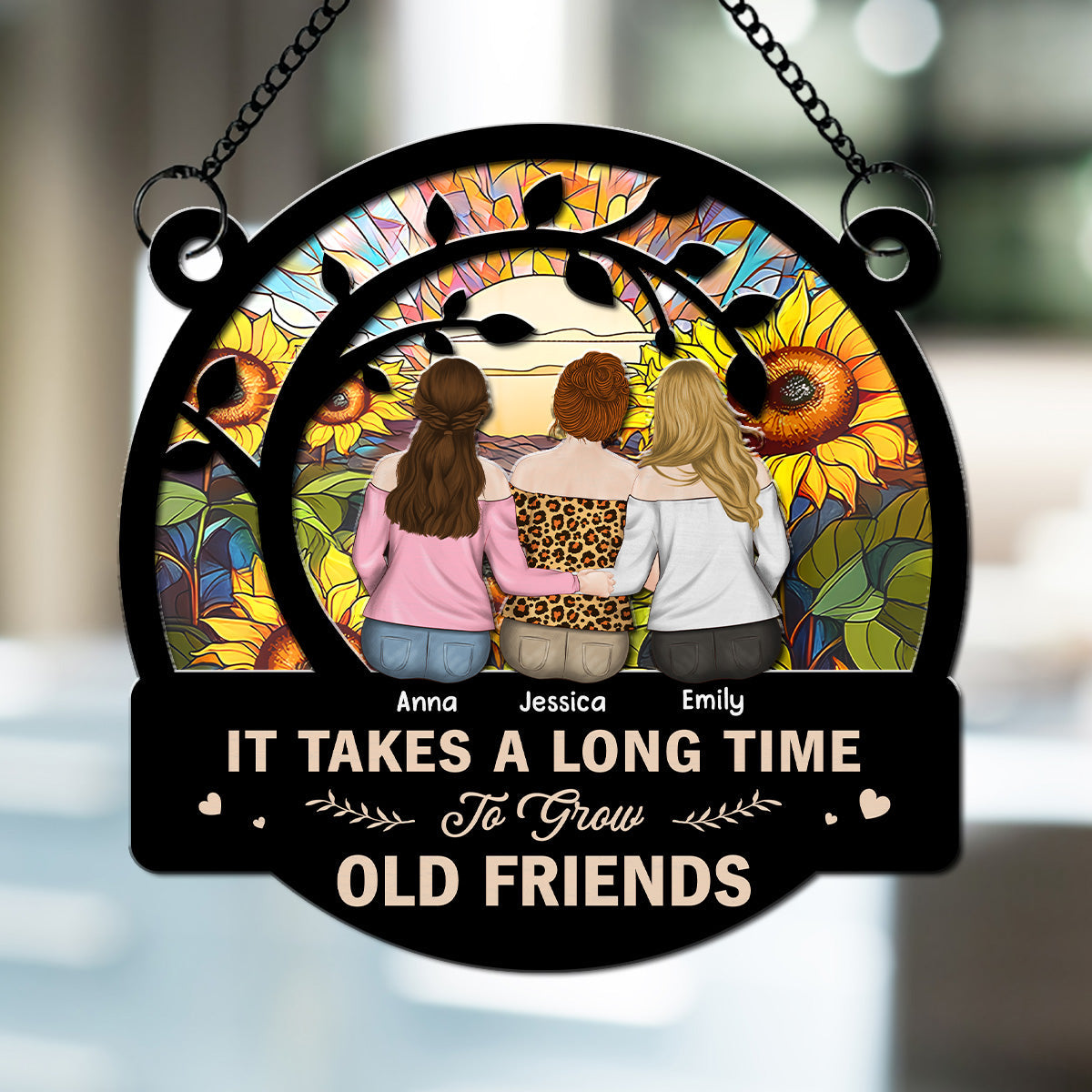 Be Friend Until We Are Old - Personalized Custom Suncatcher
