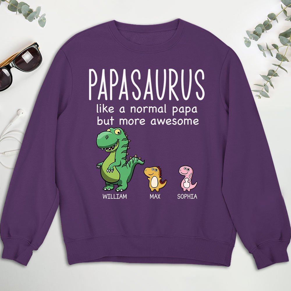 Like A Normal Papa But More Awesome - Personalized Custom Shirt