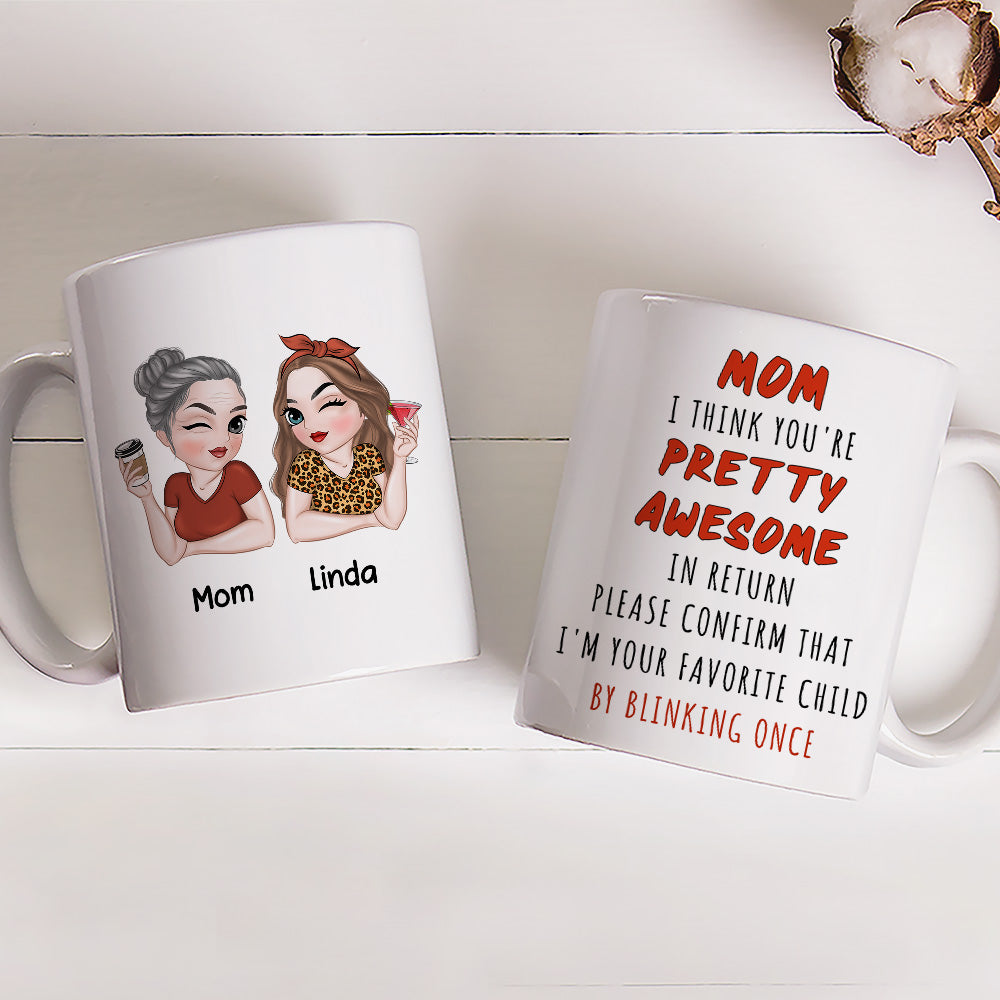You Are Pretty Awesome - Personalized Custom Coffee Mug