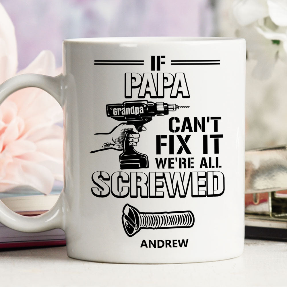 Can Not Fix It - Personalized Custom Coffee Mug