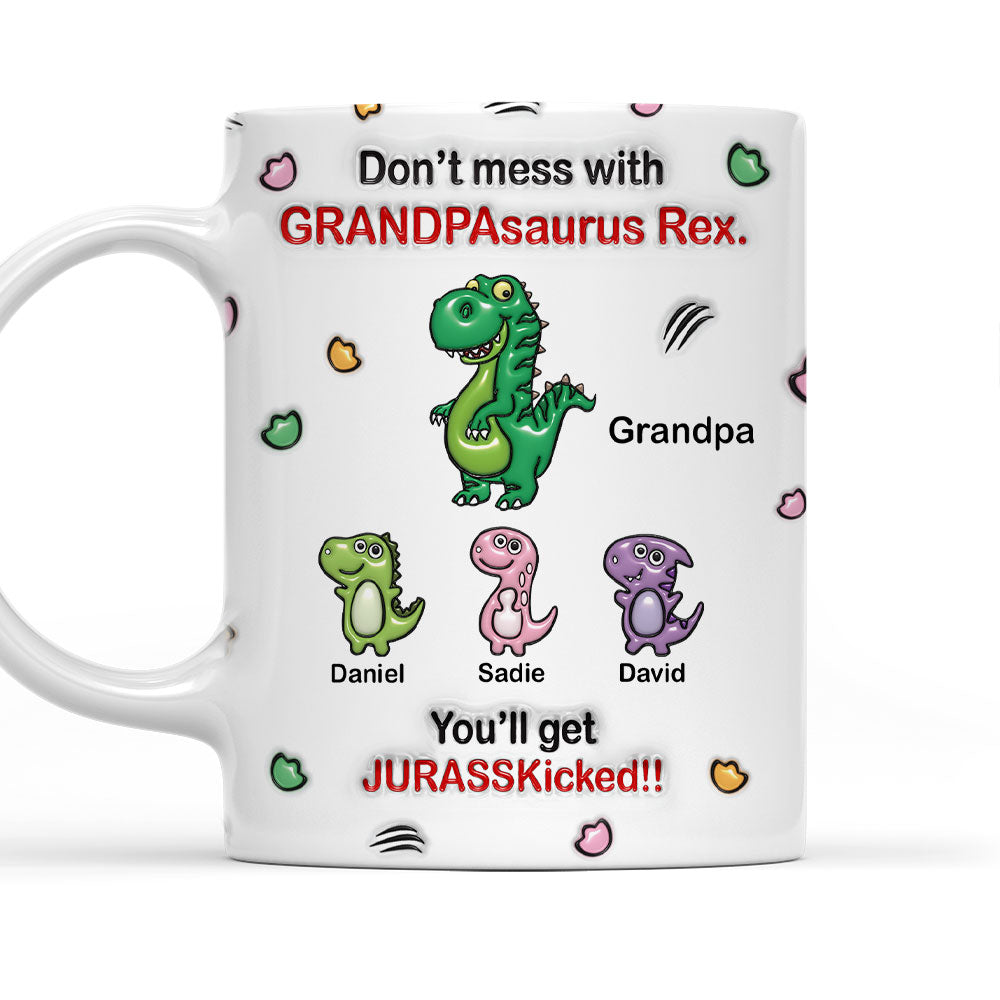 Watch Out For Grandpasaurus Rex - Personalized Custom 3D Inflated Effect Mug