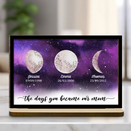 The Days You Became Mom - Personalized Custom 2-Layer Wood Plaque With Flat Base