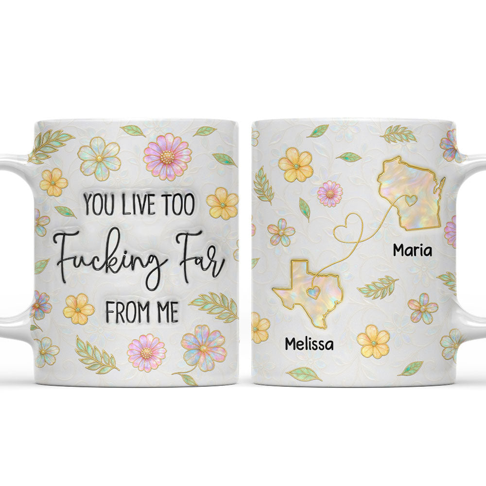 Too Many Miles Between Us - Personalized Custom 3D Inflated Effect Coffee Mug