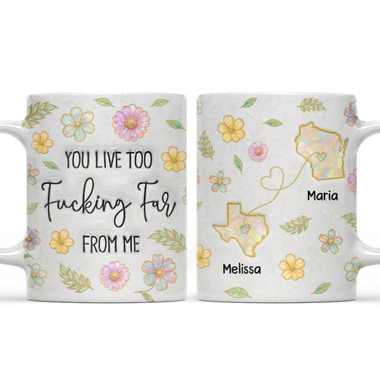 Too Many Miles Between Us - Personalized Custom 3D Inflated Effect Coffee Mug