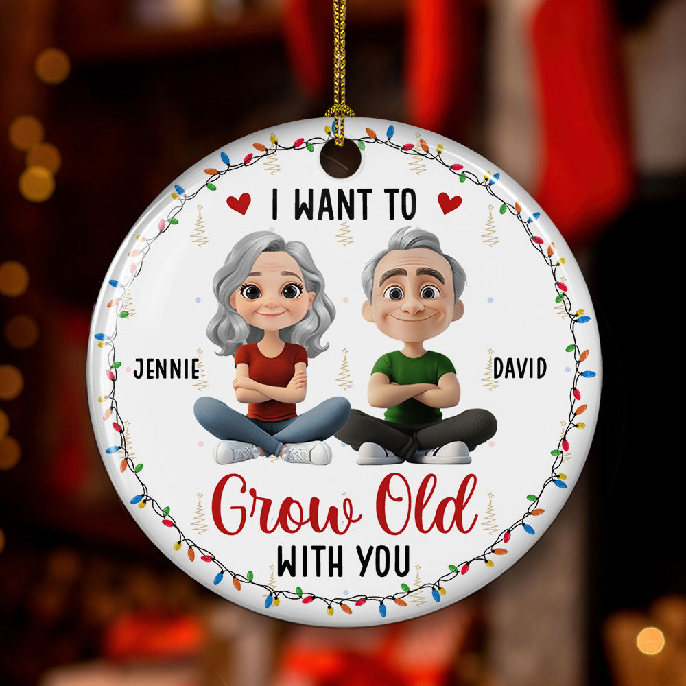 Grow Old With My Forever Sweetheart - Personalized Custom Ceramic Ornament