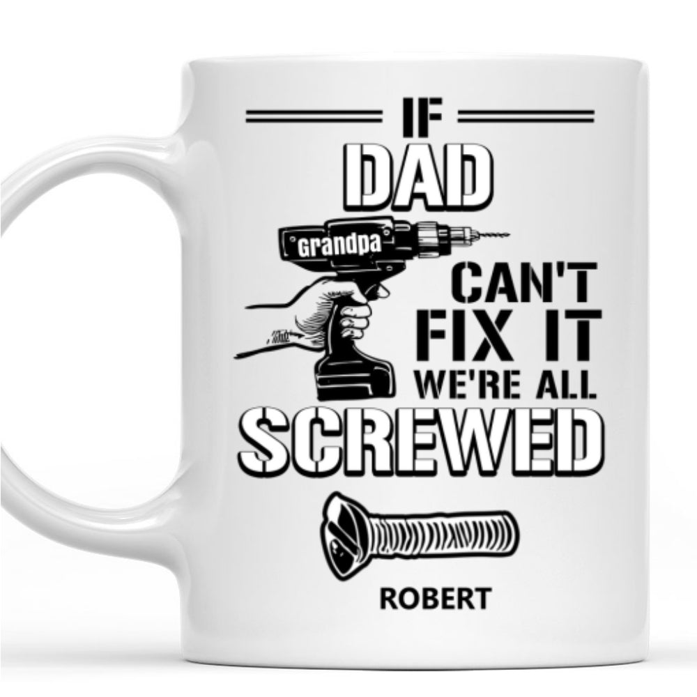 Can Not Fix It - Personalized Custom Coffee Mug