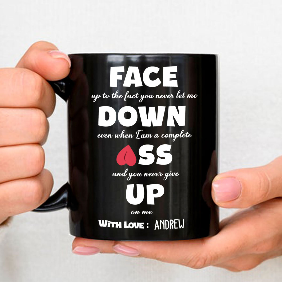 You Never Give Up On Me - Personalized Custom Coffee Mug