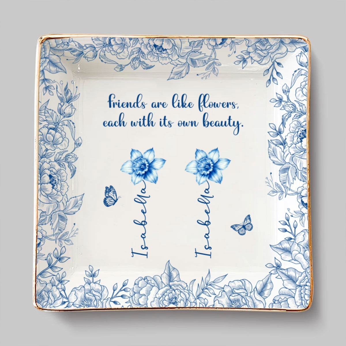 Each Friend Has Special Beauty - Personalized Custom Jewelry Dish