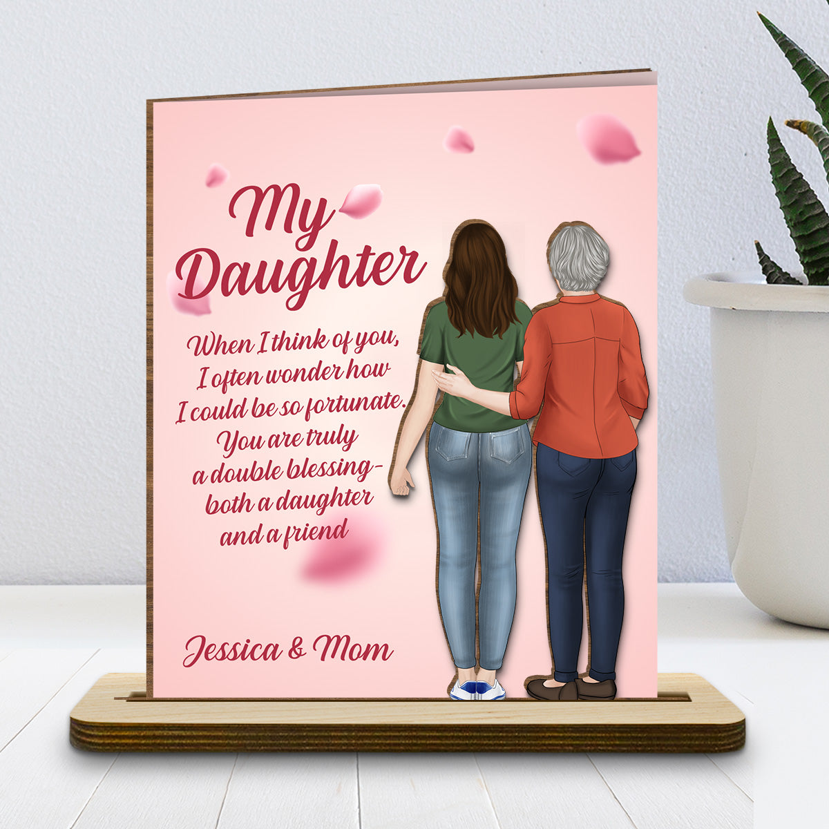 My Daughter My Friend - Personalized Custom 2-Layer Wood Plaque With Flat Base